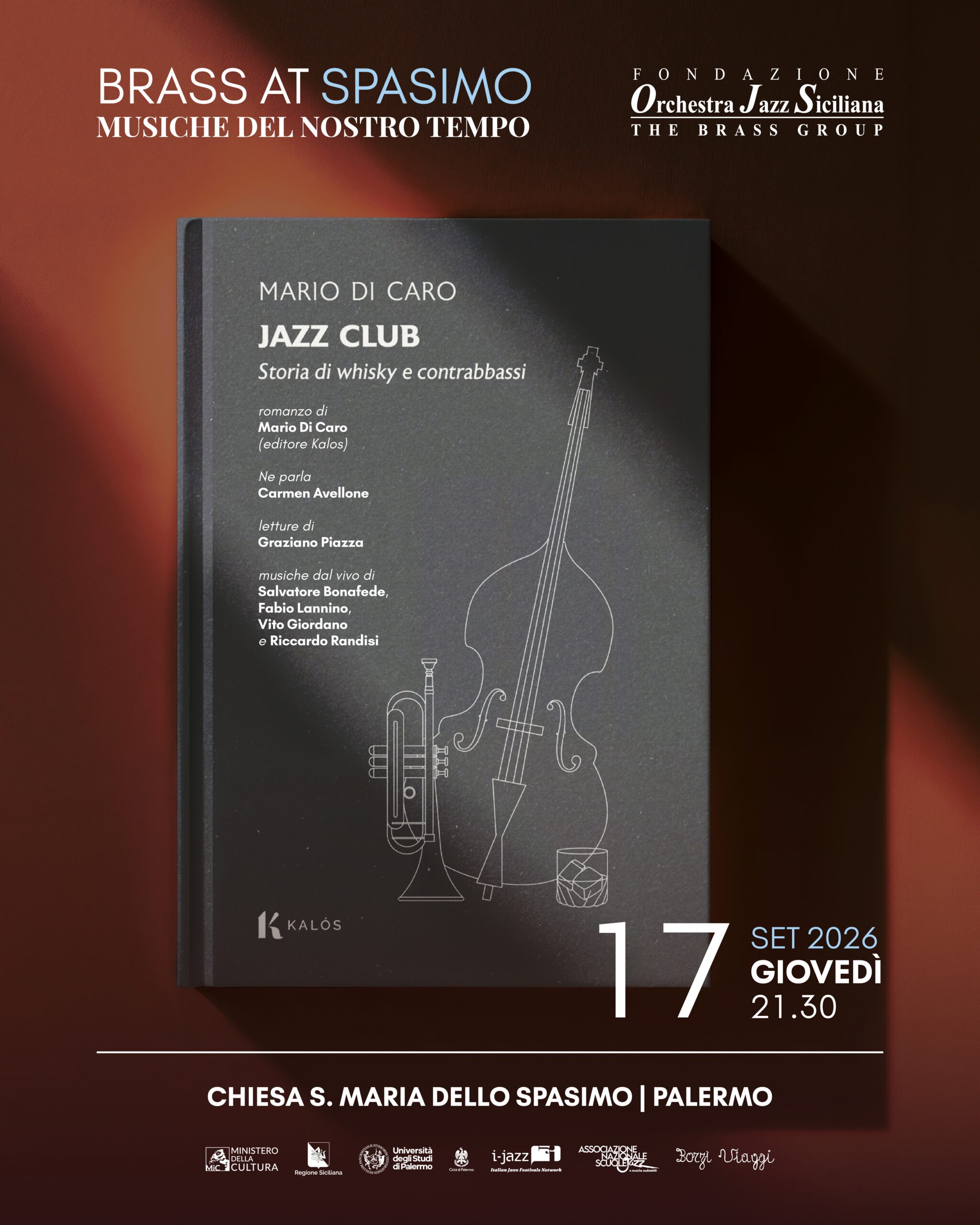 As part of Brass at Spasimo 2026 – “Musiche del Nostro Tempo”, the presentation of Mario Di Caro’s novel Jazz Club. Storia di whisky e contrabassi.